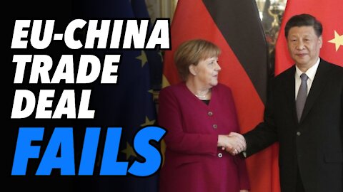 EU - China Trade Deal crumbles. Germany ready to go solo & trade with China