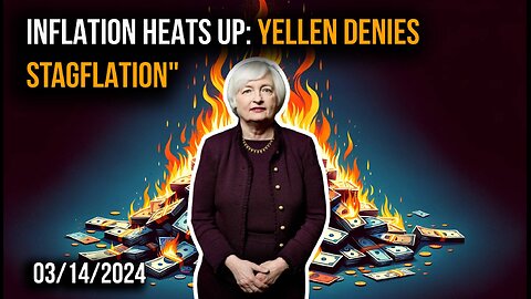 📈🔥 Rising Inflation: Yellen's Stance Against Stagflation Fears 🔥📈