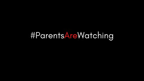 Parents Are Watching