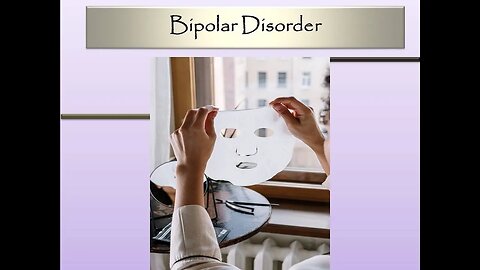 Bipolar Disorder