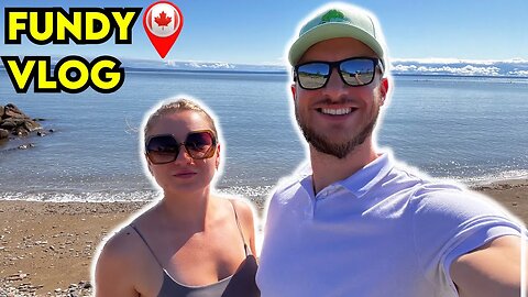 Fundy National Park and Moncton VLOG