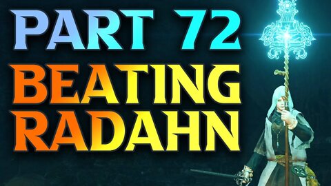 Part 72 - Time To BEAT Radahn - Elden Ring Astrologer Walkthrough
