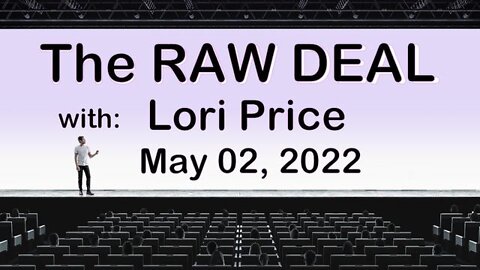 The Raw Deal (2 May 2022) with Lori Price