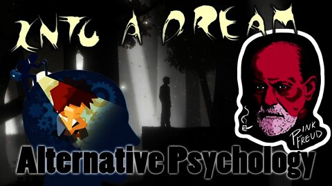 Into A Dream - Alternative Psychology