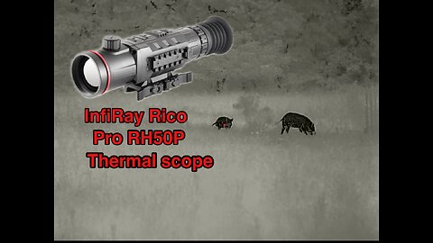 InfiRay Rico pro thermal scope review