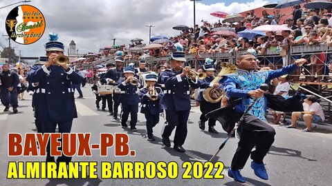 BANDA MARCIAL ALMIRANTE BARROSO 2022 NO DESFILE CÍVICO MUNICÍPAL DE BAYEUX-PB. 2022
