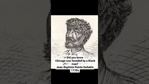 The city of "Chicago " founded by "Jean Baptiste DuSable"