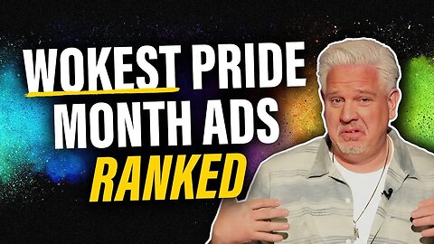 Glenn Beck RANKS The WORST LGBTQ Commercials
