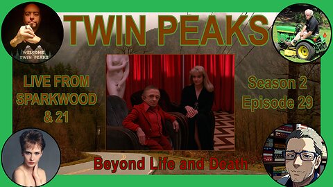 Live from Sparkwood and 21 - TWIN PEAKS - Season 2, Episode 29: Beyond Life and Death