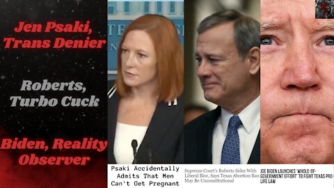 Jen Psaki, Radical TERF | Roberts Sides With Liberals | Biden Mobilizes the Troops