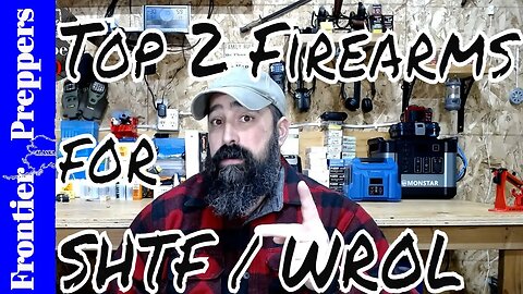 Top 2 Firearms for SHTF / WROL