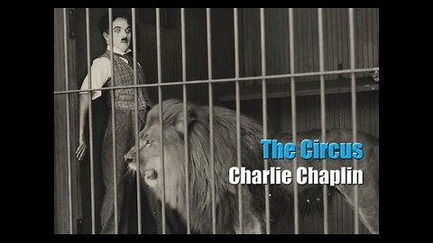 "Charlie Chaplin's Hilarious Circus Adventure with a Zoo Lion!"