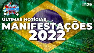 URGENTE - MANIFESTAÇÕES 2022 - A Bordo Podcast #128