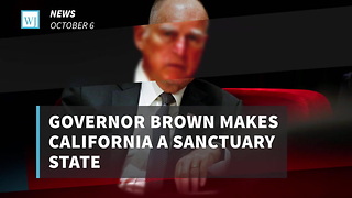 Governor Brown Makes California A Sanctuary State