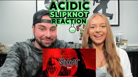 Slipknot - Acidic | FIRST TIME HEARING ! (DOUBLE REACTION) Real & Unedited