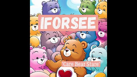 IFORSEE - 'Care Bear Stare' | #newearth #love #innerpeace #visionary #carebears #pianomusic