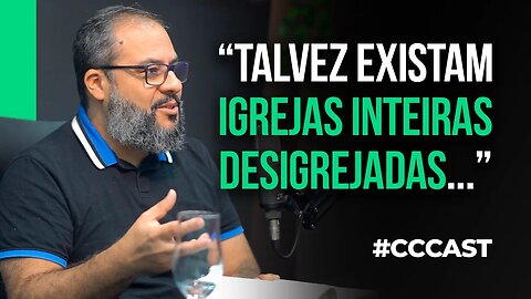 DESIGREJADOS DENTRO DA IGREJA | Cortes do CC Cast