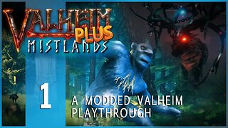 Valheim Plus: Mistlands | E1 | A Modded Valheim Playthrough