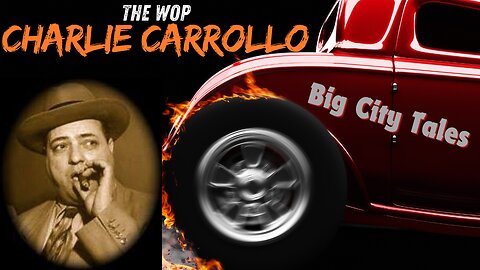 The Rise and Fall of Charlie "The Wop" Carrollo: Kansas City's Infamous Crime Boss