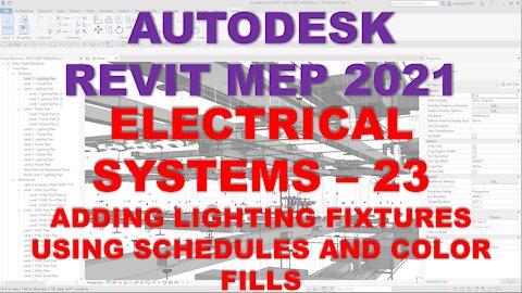 Autodesk Revit MEP 2021 - ELECTRICAL SYSTEMS - ADDING LIGHTING FIXTURES SCHEDULES AND COLOR FILLS