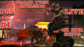 Tom Clancy's Division 2 BTUS Invasion 4K HDR Livestream 01