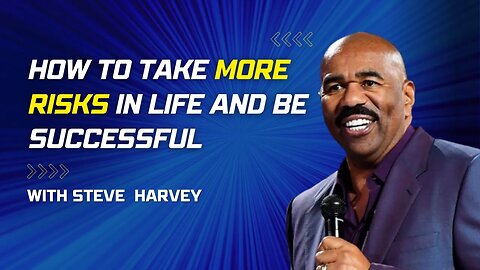 How To Overcome and Take More Risks in Life | Steve Harvey Motivational Speech