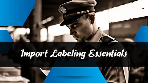 What Are the Specific Requirements for Labeling Imported Products?