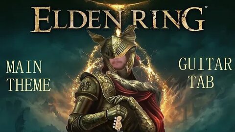 Elden Ring Main Theme (Guitar TAB)