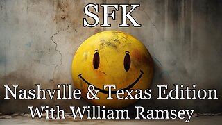 SFK- Nashville & Texas Edition with William Ramsey