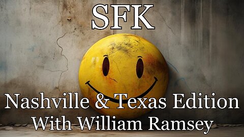 SFK- Nashville & Texas Edition with William Ramsey