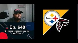 Ep. 648 Atlanta Falcons Hosts The Pittsburgh Steelers Preseason Preview