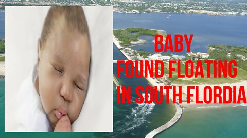 Baby found floating in South Florida