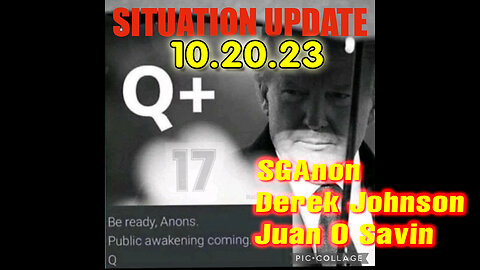 Situation Update 10/20/23 ~ Trump Return - Q+ White Hats Intel ~ Derek Johnson > SGAnon