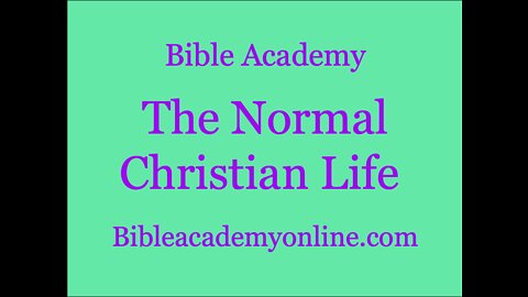 The Normal Christian Life Lesson 3