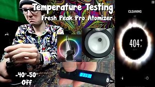 Fresh Puffco Peak Pro Atomizer #Terpometer Temperature Test Finds -40-50 Degree Difference