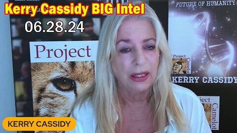 Kerry Cassidy Update Videos: 06/28/2Q24 - " SPECIAL INTERVIEW With Kerry Cassidy & Jean-Claude "