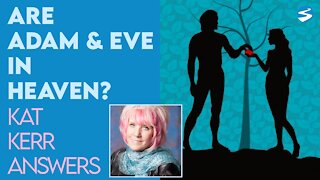 Kat Kerr Are Adam and Eve in Heaven? | March 31 2021