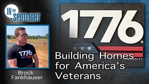 In The Spotlight | Brock Fankhauser: Building Homes for America’s Veterans