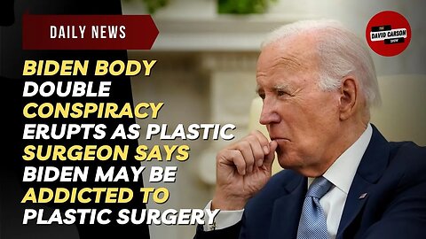 Biden Body Double Conspiracy Erupts As Plastic Surgeon Says Biden May be Addicted To Plastic Surgery