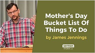 Mother's Day Bucket List Of Things To Do by James Jennings