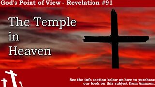 Revelation #91 - The Temple in Heaven | God's Point of View