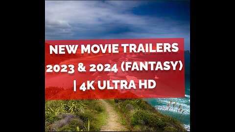 NEW MOVIE TRAILERS 2023 & 2024 (Fantasy) | 4K ULTRA HD