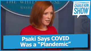Psaki Says COVID Was a “Plandemic”