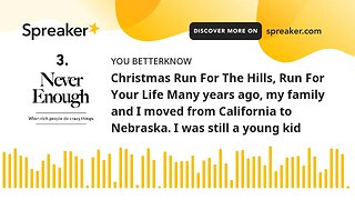 Christmas Run For The Hills, Run For Your Life Many years ago, my family and I moved from California
