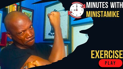 EXERCISE - Minutes With MinistaMike, FREE COACHING