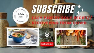 Easy Pantry Soup Recipe // Recovering from Covid