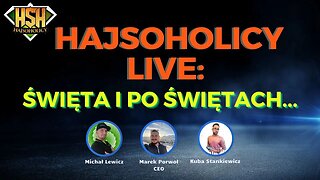 HajSoHolicy Live: Święta i po Świętach...