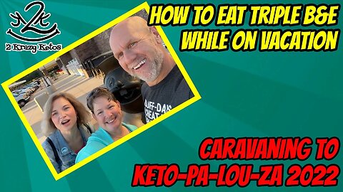 How to eat Triple B&E on Vacation | Headed to Keto-Pa-Lou-Za 2022 | Even a Hurricane wont stop us