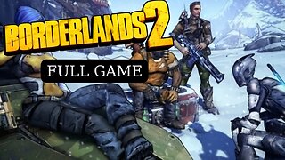 Borderlands 2 Full Game Gameplay Walktrough Playthrough - No Commentary (HD 60FPS)
