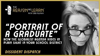 "Portrait of a Graduate" How the Globalist Agenda Hides in Plain Sight in Your School District